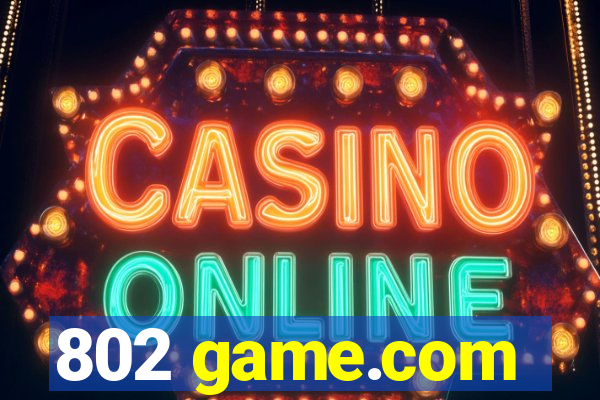 802 game.com